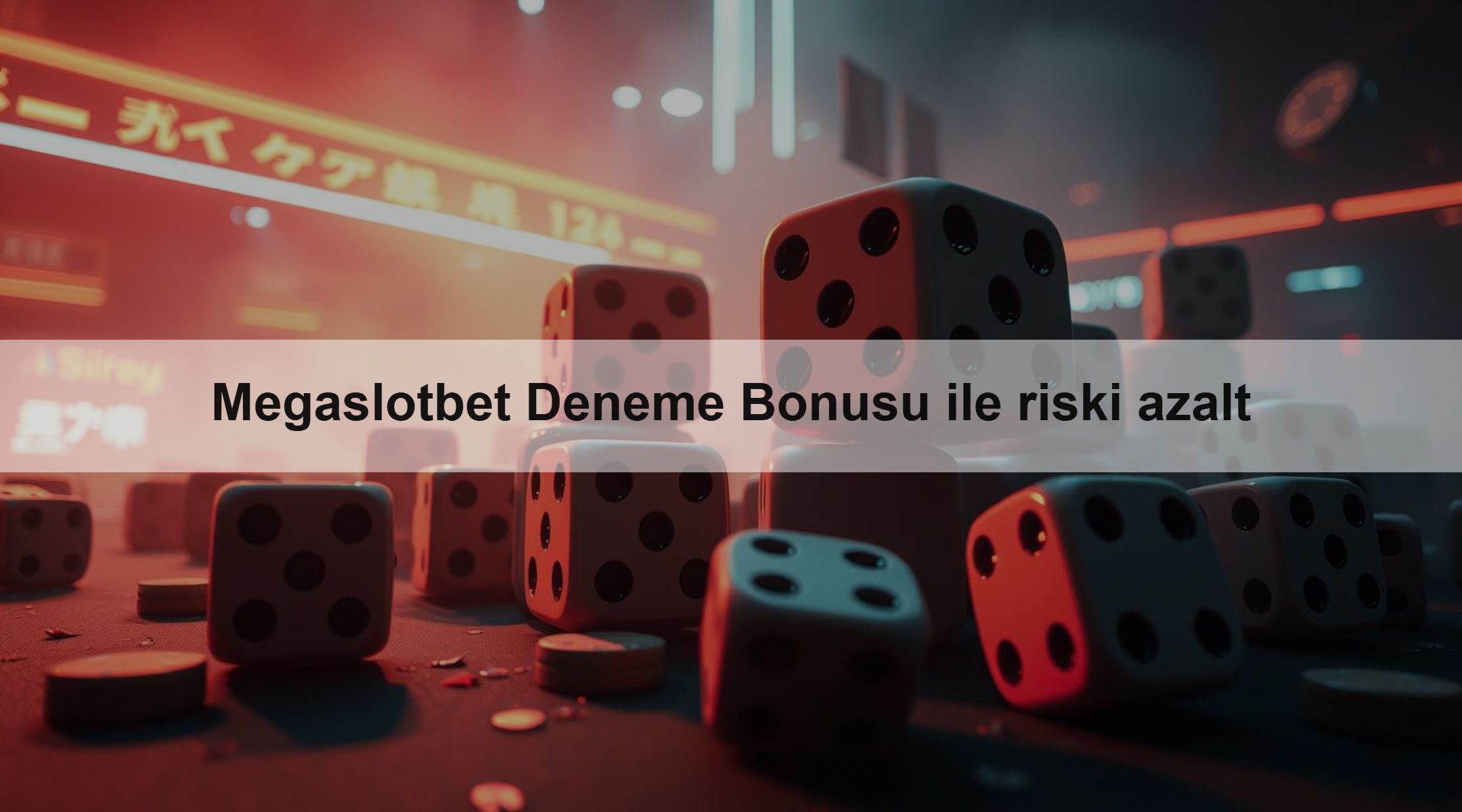 Megaslotbet Deneme Bonusu ile riski azalt