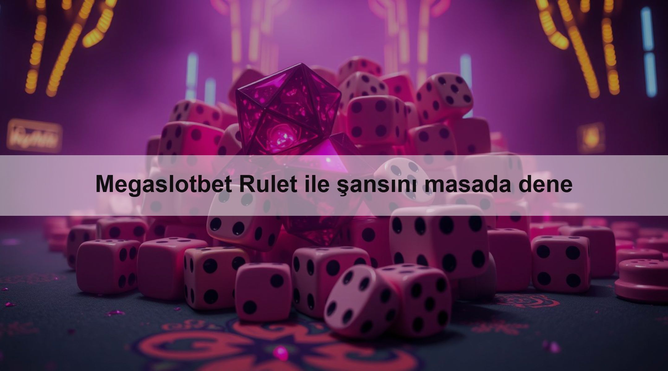 Megaslotbet Rulet ile şansını masada dene
